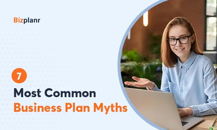 7 Most Common Business Plan Myths Debunked