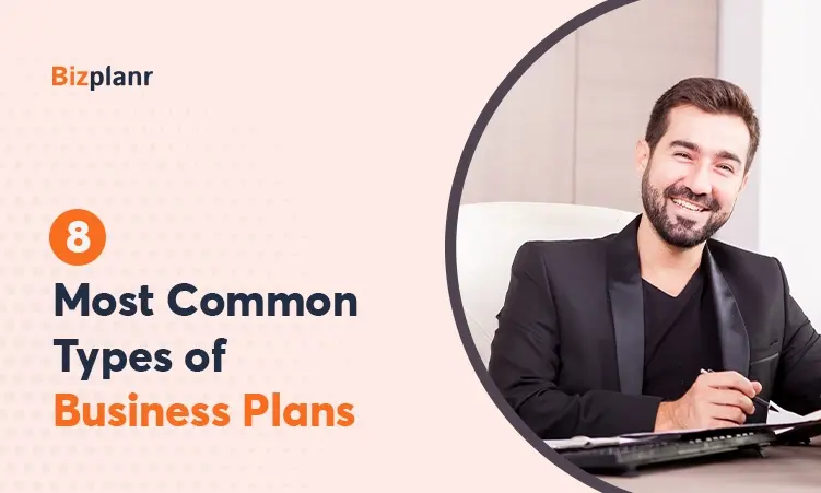 Types of Business Plans You Need to Know