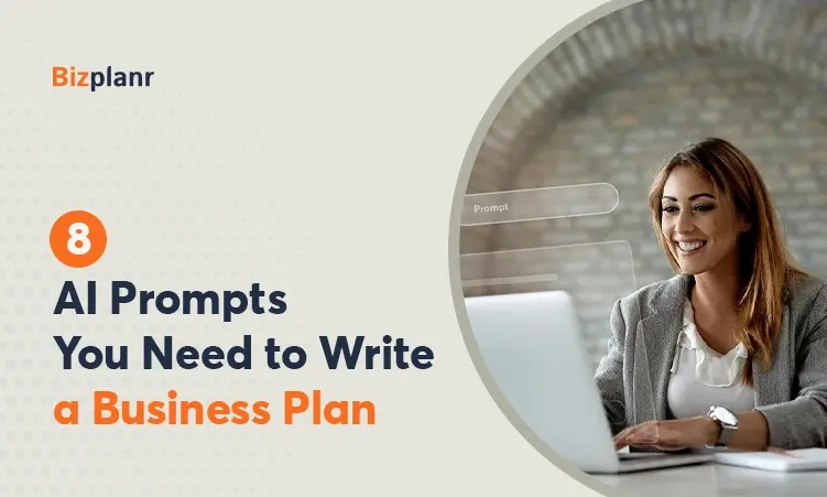 The 8 AI Prompts You Need to Write a Business Plan