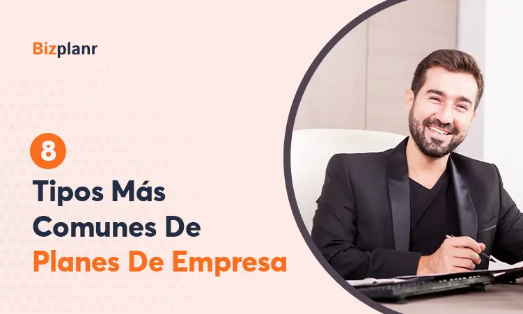 Tipos de planes de empresa que debe conocer