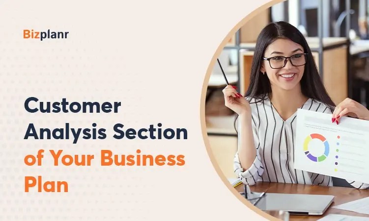 How to write a customer analysis section for your business plan