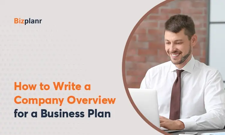 Learn more about How to Write a Company Overview for a Business Plan