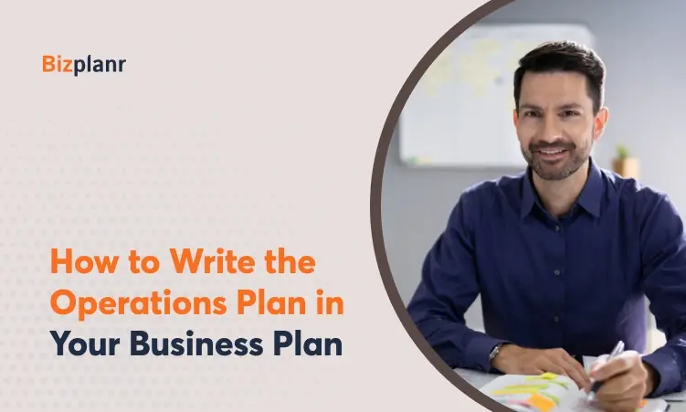 Learn more about How to Write the Operations Plan in Your Business Plan