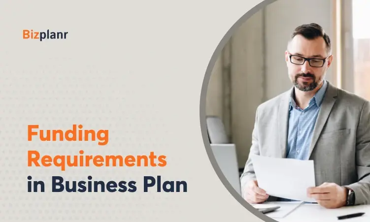 Learn more about How to Write the Funding Requirements for your Business Plan?