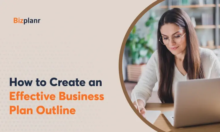 Learn more about How to Create an Effective Business Plan Outline