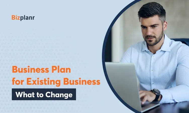 Business Plan for Existing Business: What to Change